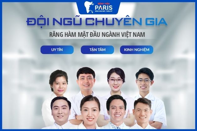 Đội ngũ bác sĩ, chuyên gia răng hàm mặt tại Bệnh Viện Răng Hàm Mặt thẩm mỹ Paris